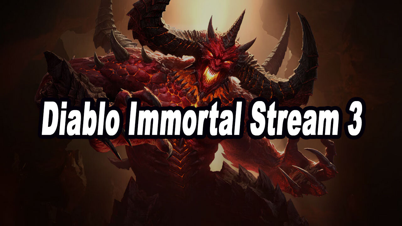 Diablo Immortal VOD 3 No Commentary
