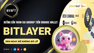 Hướng dẫn Airdrop Bitlayer trên ví Binance Web3 - Tuần 3 | PinkCat