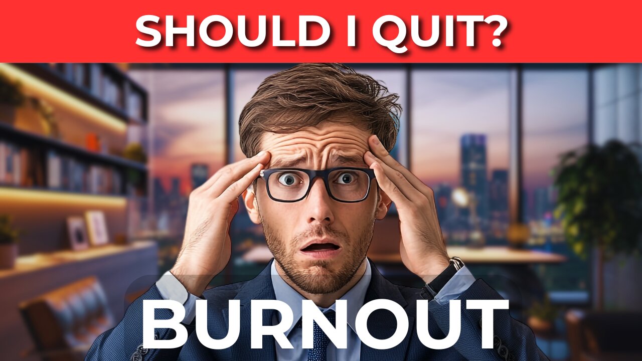 Burnout Warning: Should You Quit Your Job?