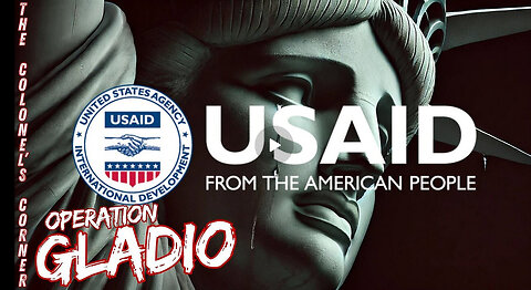 OPERATION GLADIO - CHAPTER 43 - "Exposed: The USAID Deception" - EP.382-P1