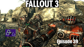 Fallout 3 Playthrough Episode 39 (pt 2)