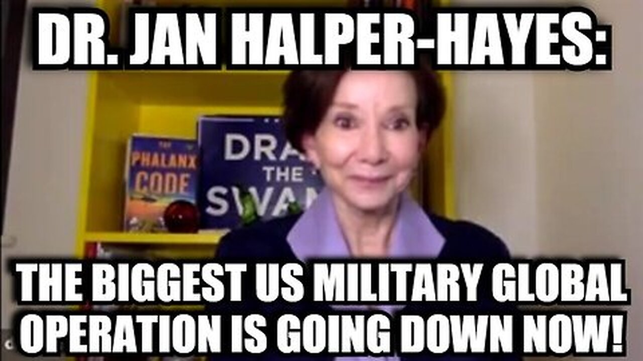 Dr. Jan Halper-Hayes - The Biggest US Military Global Operation Is Going Down Now!