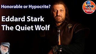 Honorable or Hypocrite? Eddard Stark the Quiet Wolf #asoiaf