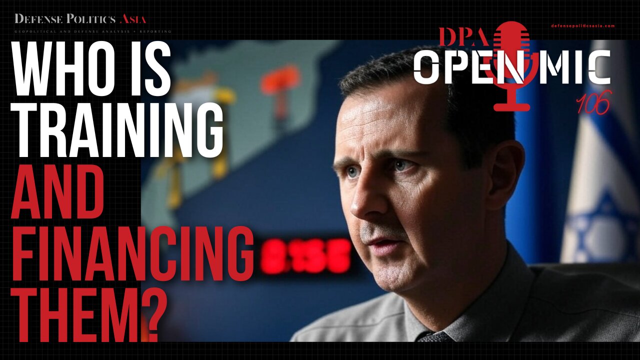 “Who is training and financing them?” - Geopolitical Landscape of Syrian Conflict | DPA Open Mic 106