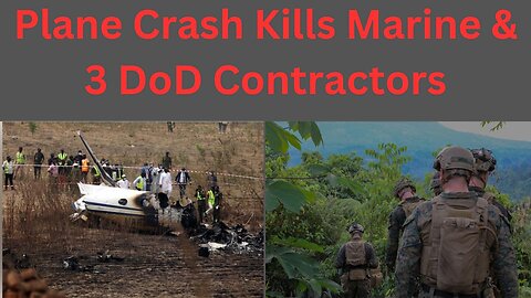 Plane Crash Kills Marine And Contractors