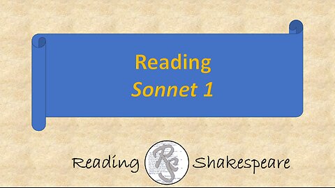Reading Shakespeare: Sonnet 1