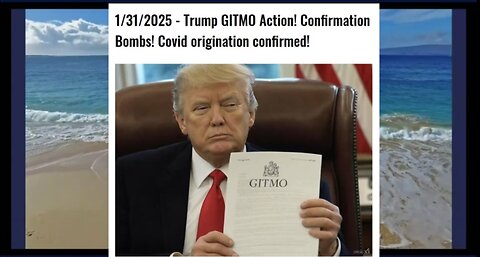 Trump GITMO Action! Confirmation Bombs!