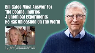 Gates Must Answer For The Deaths, Injuries & Unethical Experiments He Has Unleashed On The World