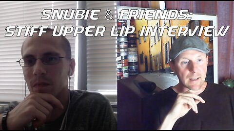 Snubie & Friends: Stiff Upper Lip