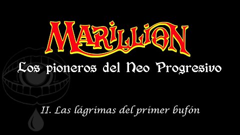 Las lágrimas del primer bufón de Marillion