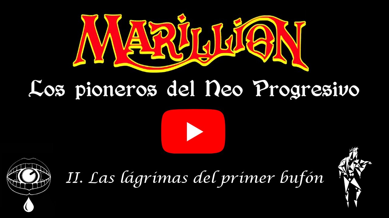 Las lágrimas del primer bufón de Marillion