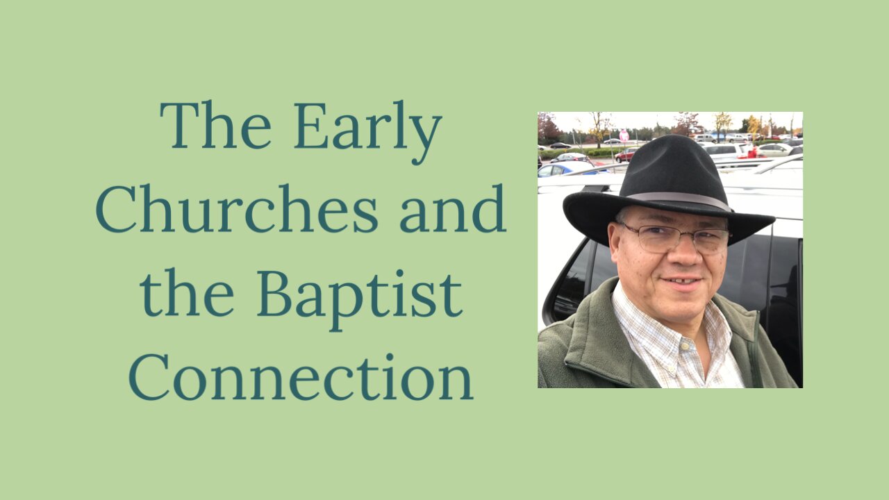 The Early Churches and the Baptist Connection