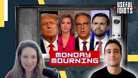 Useful Idiots Monday Mourning with Katie Halper and Aaron Maté
