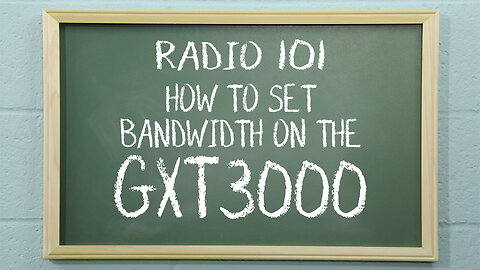 How to Set Channel Bandwidth on the Midland GXT3000 | Radio 101