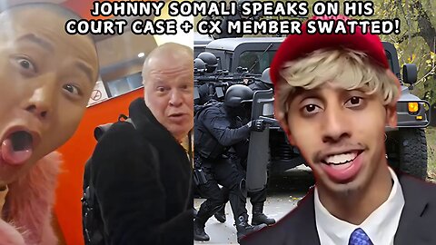 JOHNNY SOMALI SPEAKS ON HIS COURT CASE + CX MEMBER SWATTED! #johnnysomali #iceposeidon #cx