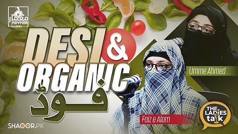 Desi and Organic Food