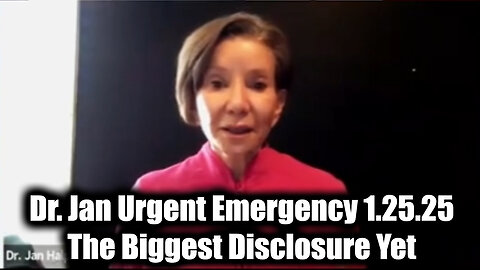 Dr. Jan Halper-Hayes Urgent Emergency 1.25.25 - The Biggest Disclosure Yet