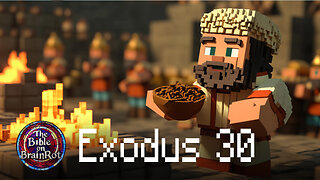 Exodus 30 | The Bible on BrainRot