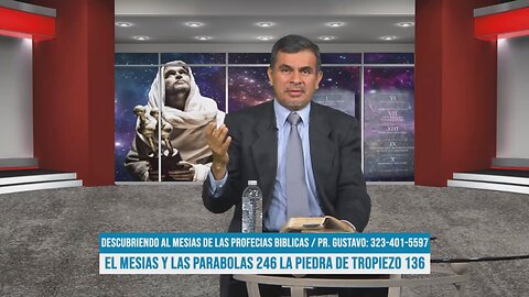 El Mesías y las parábolas 246: La piedra de tropiezo 136 / Descubriendo al Mesías de las profecías