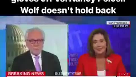 CNN’s Wolf Blitzer Vs Nancy Pelosi