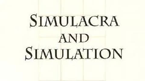 Simulacra and Simulation by Jean Baudrillard | Summary and Critique