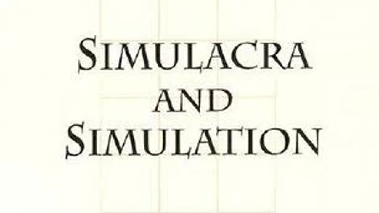 Simulacra and Simulation by Jean Baudrillard | Summary and Critique