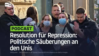 Resolution für Repression: Politische Säuberungen an den Unis