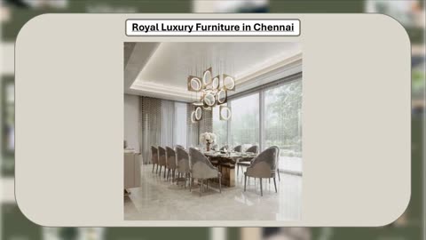 Royal Luxury Furniture in Chennai