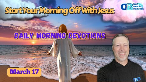 Living By Faith Daily Devotional.... March 17th