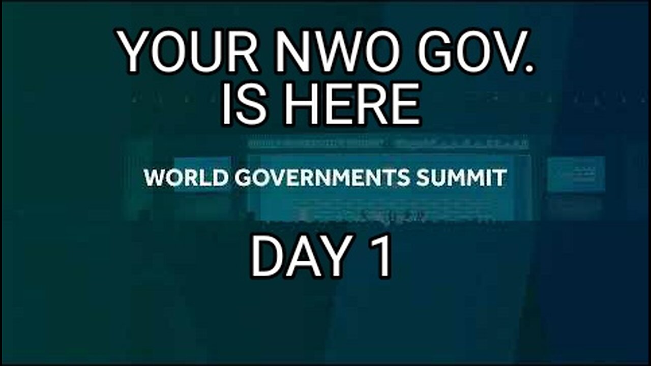 World Government Summit 2025 Day 1. Your New World Order Government is Here