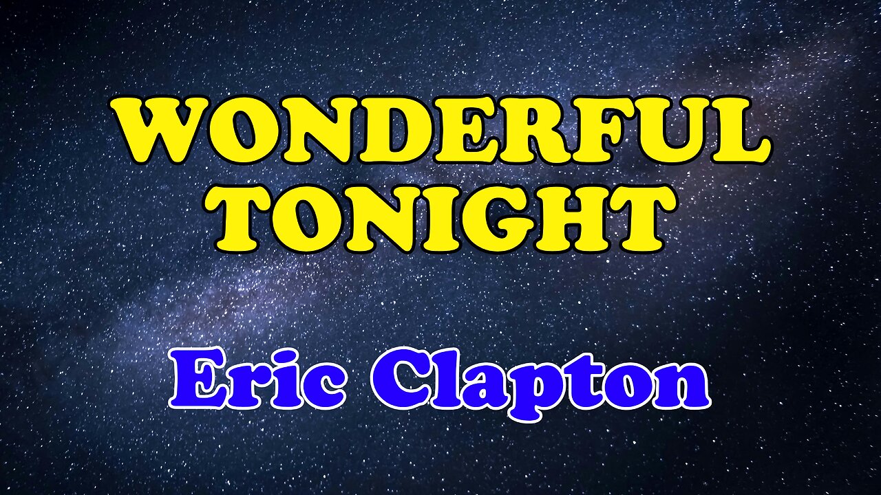 Wonderful Tonight | Karaoke Version | Eric Clapton