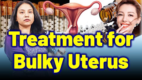 Treatment For Bulky Uterus .| Dr. Bharadwaz | Homeopathy, Medicine & Surgery