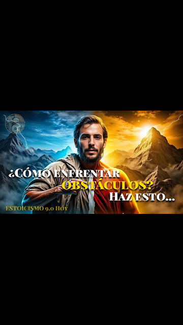 ¿Cómo enfrentar obstáculos? El truco que nadie te cuenta #estoicismo#filosofíapráctica#mente#viral