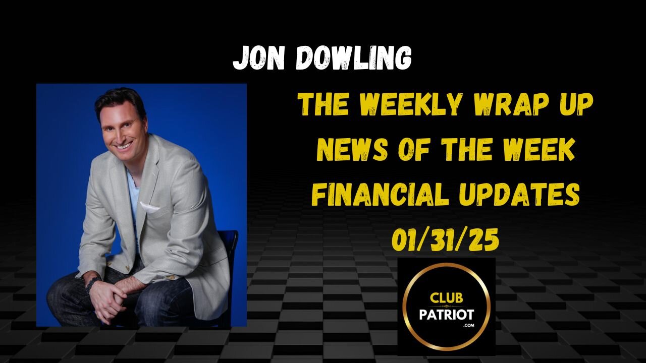 The Weekly Wrap Up & Financial Updates 24th Jan 2025