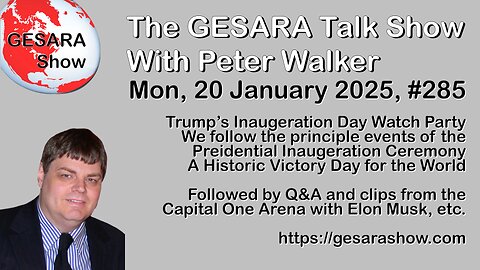 2025-01-20 GESARA Talk Show 285 - Trump's Inauguration