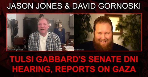 Jason Jones Reacts to Friend Tulsi Gabbard's Senate DNI Hearing, Reports on Gaza