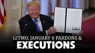 GITMO, January 6 Pardons & Executions 01/29/2025