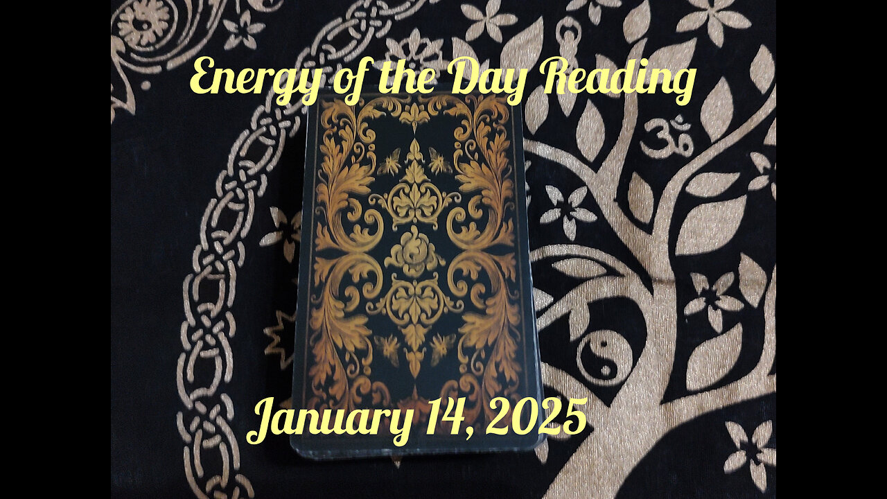 Energy of the Day Reading: January 14, 2025