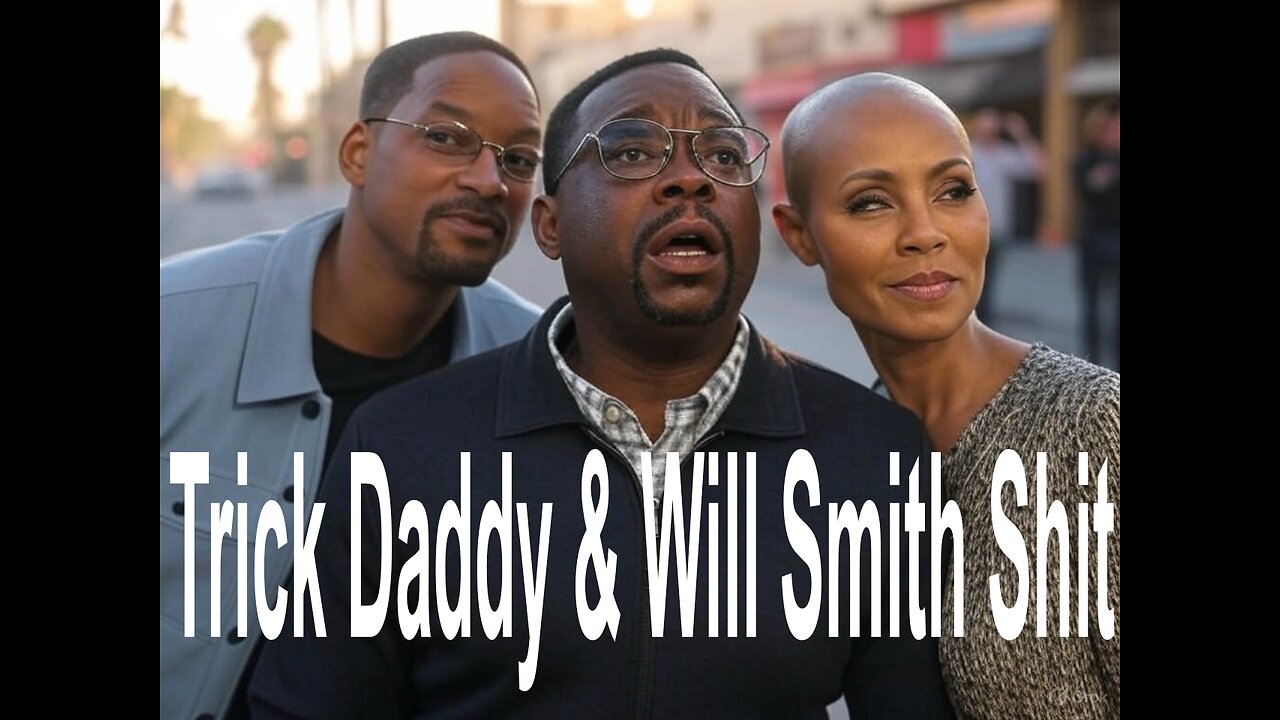 Trick Daddy’s Age Limit & Will’s Fresh Exit