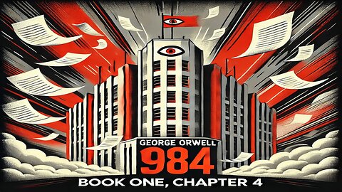 1984: Book One, Chapter 4 | The Ministry of Truth’s Disturbing Role