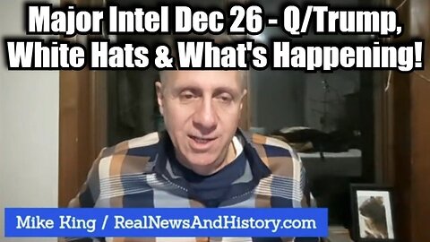 Mike King: Major Intel - Q/Trump, White Hats & What's Happening!