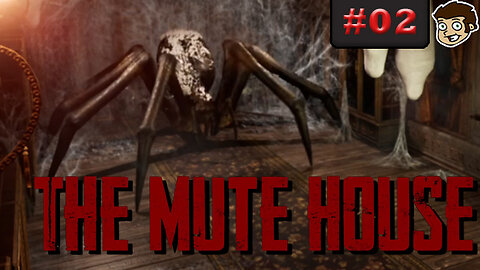 The Mute House - Part 2