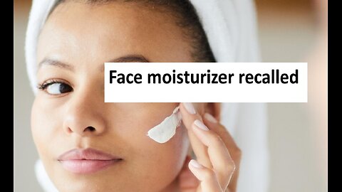 Face moisturizer recalled second highest risk