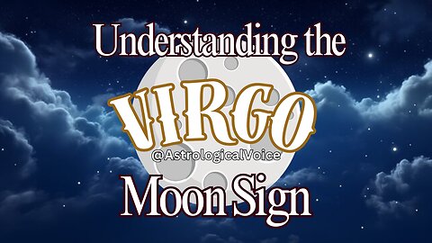 Understanding the Virgo Moon Sign