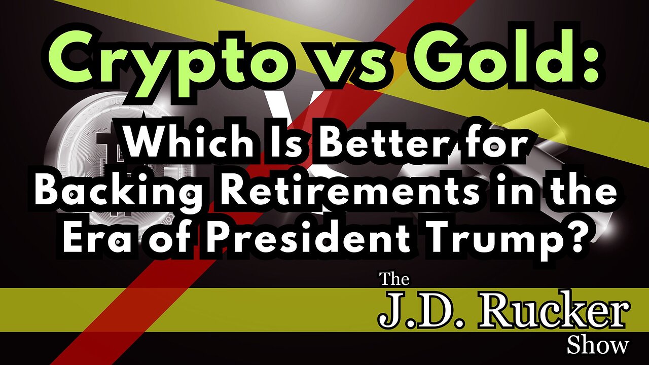 Crypto vs Gold: Which Is Better for Backing Retirements in the Era of President Trump?