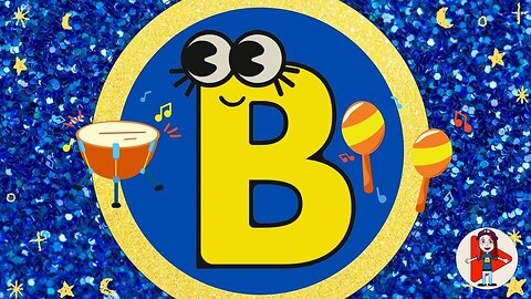 Little Little Letter B and ABC Songs: Learning Your Alphabet