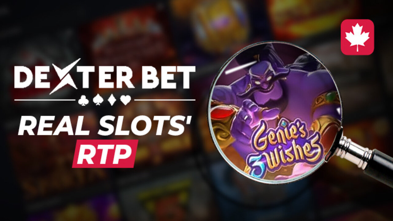 Real RTP and Dexterbet Casino's Review