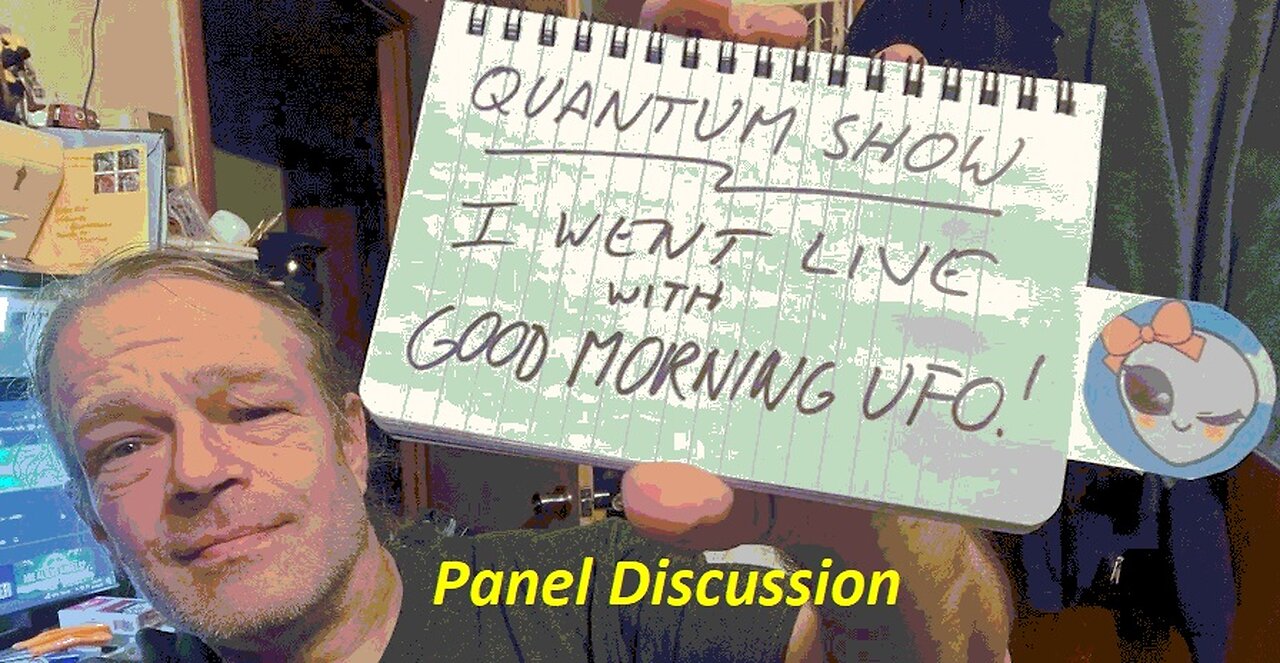 QS Panel Discussion, Went LIVE! With Good Morning UFO!