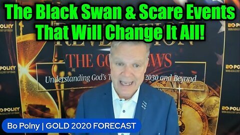 Bo Polny- The Black Swan & Scare Events That Will Change It All!