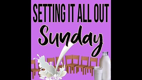 3-2-2025 "Setting it all out Sunday"